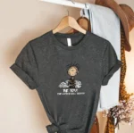 Be You The World Will Adjust Shirt