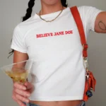 Believe Jane Doe Baby Tee — Feminist Solidarity Shirt