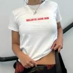 Believe Jane Doe Baby Tee — Feminist Solidarity Shirt