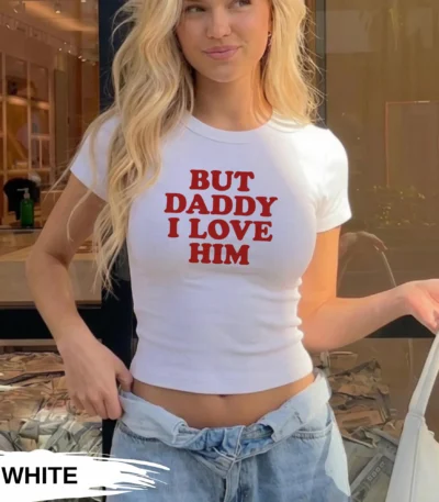 But Daddy I Love Him Y2K Baby Tee