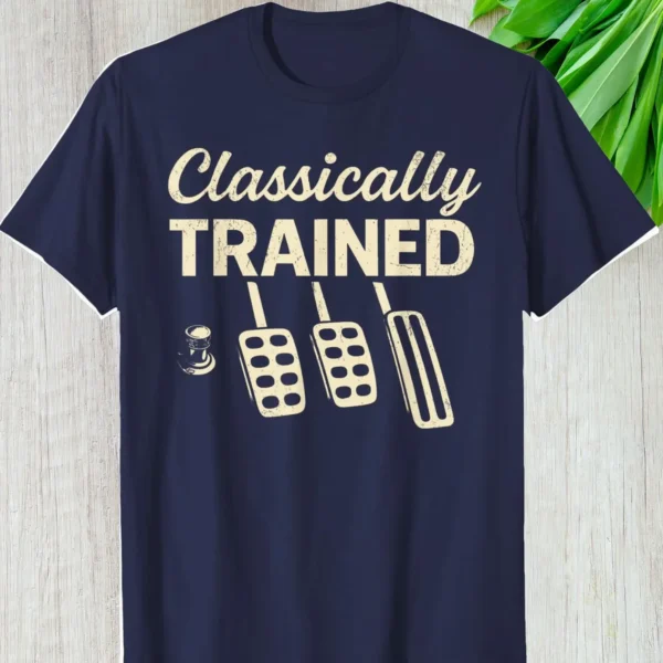 Classically Trained Manual Transmission Car Shirt