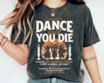 Dance Until You Die — Sanderson Sisters Halloween Shirt