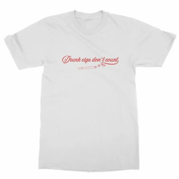 Drunk Cigs Don't Count Shirt — Drinking Humor