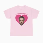 Everybody Lies Dr. House Pink Heart Shirt