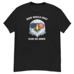 Hair Would Only Slow Me Down Funny Patriotic Bald Shirt