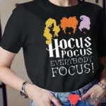 Hocus Pocus Everybody Focus Shirt
