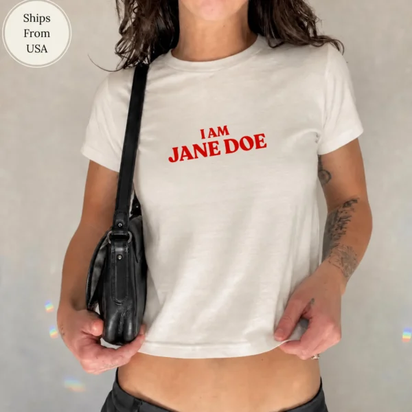 I Am Jane Doe Baby Tee — Feminist Women's Rights Statement