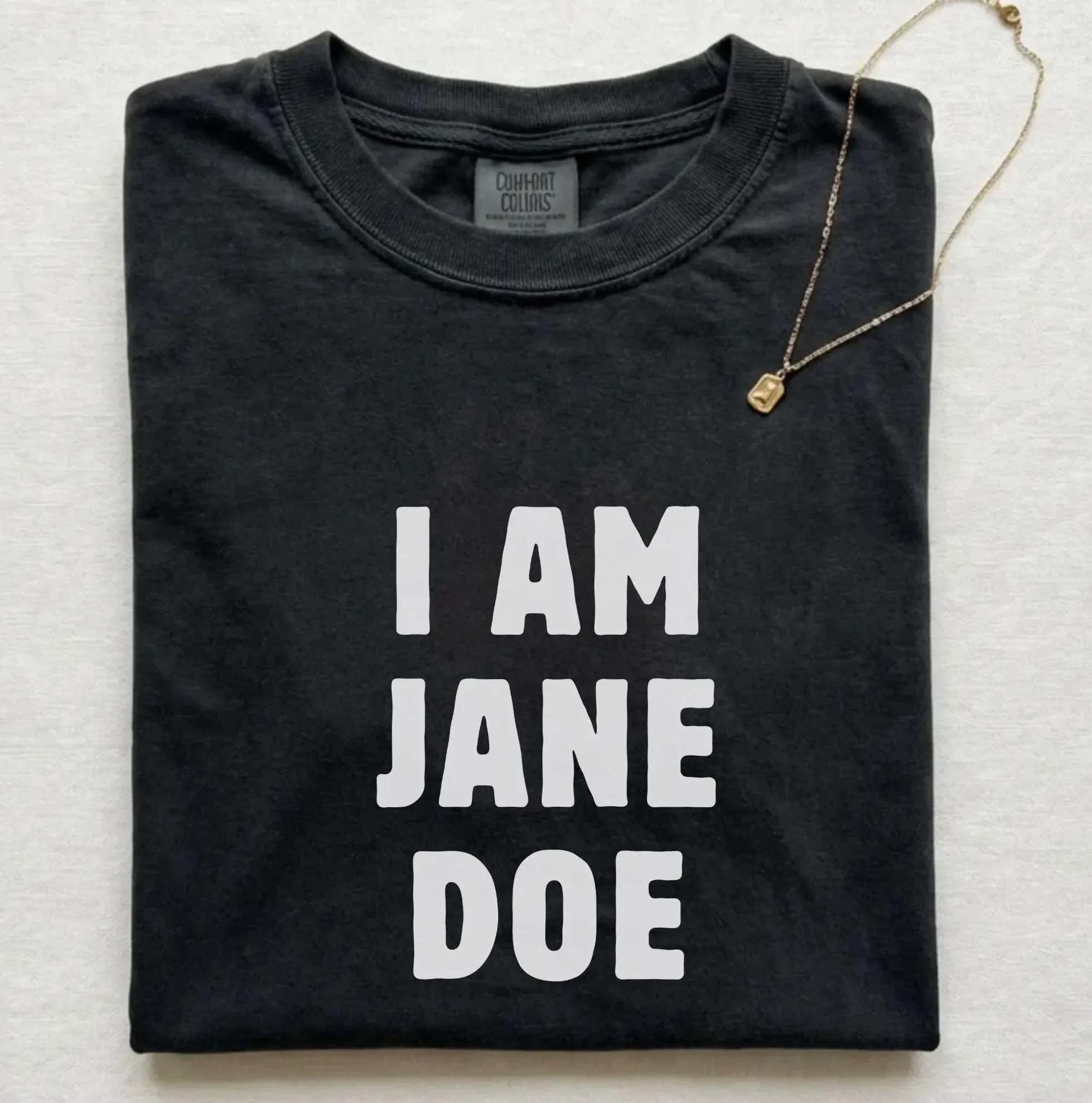 I Am Jane Doe Shirt — Justice & Activism I Am Jane Doe Shirt — Justice & Activism