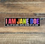 I Am Jane Doe — Survivor Support Sticker