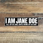 I Am Jane Doe — Survivor Support Sticker
