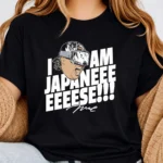 I Am Japanese Eeeeese!!! Shirt