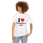 I Love Submissive Men Shirt