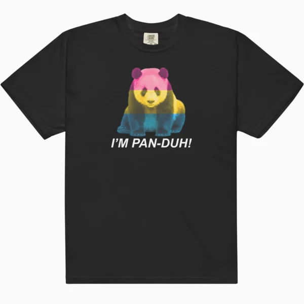 I'm Pan-Duh! Pansexual Pride Shirt