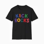 Kick Rocks Shirt — Funny Y2K Graphic Tee