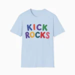 Kick Rocks Shirt — Funny Y2K Graphic Tee