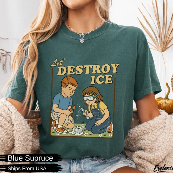 Let's Destroy ICE Anti-Immigrant Enforcement Shirt