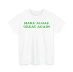 Make Algae Great Again — Reflecting Pool Shirt