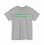 Make Algae Great Again — Reflecting Pool Shirt