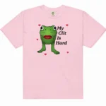 "My Clit Is Hard" Unisex Shirt