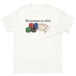 My pronouns are all/in — Gambling Shirt