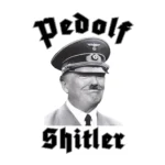 Pedolf Shitler — Anti-MAGA Political Commentary Shirt