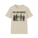 Pick Your Monster Political Satire Shirt
