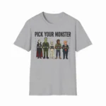 Pick Your Monster Political Satire Shirt