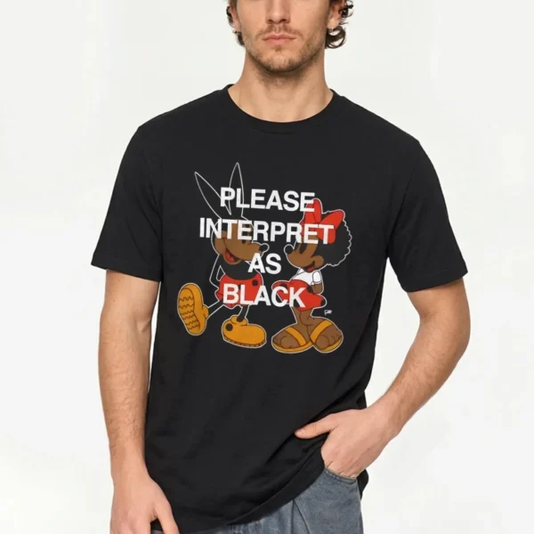 Please Interpret As Black — Vintage Humor Design Shirt