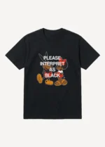 Please Interpret As Black — Vintage Humor Design Shirt