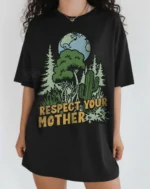 Respect Your Mother — 90s Environmental Shirt