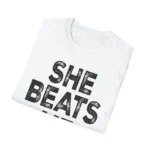 She Beats Me Off Graphic Shirt