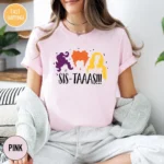 Sis-Taaas!!! Sanderson Sisters Hocus Pocus Shirt