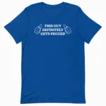 This Guy Definitely Gets Pegged Shirt — Unisex Tee