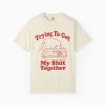 Trying To Get My Shit Together — Retro Cat Shirt