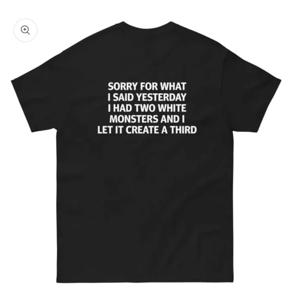 Two White Monsters Energy Drink Sarcasm Shirt