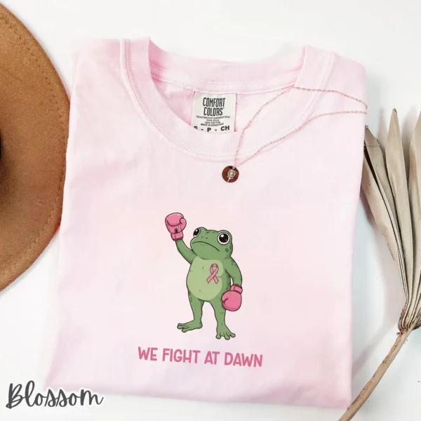 We Fight at Dawn — Funny Frog Breast Cancer Shirt