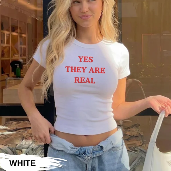 Yes They Are Real — Bold Sassy Y2K Fitted Baby Tee